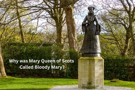 why was mary queen of scots called bloody mary